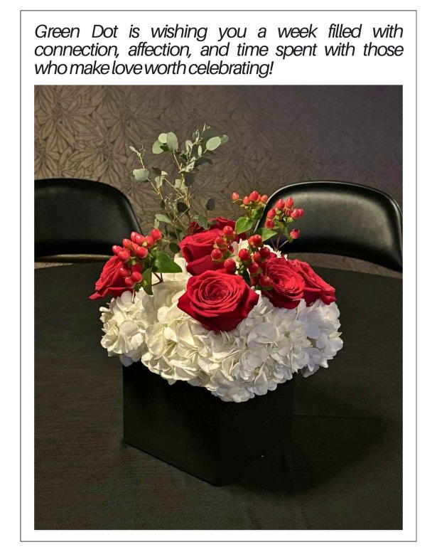 Green Dot wishes you a week filled with connection, affection, and time spent with those who make love worth celebrating.