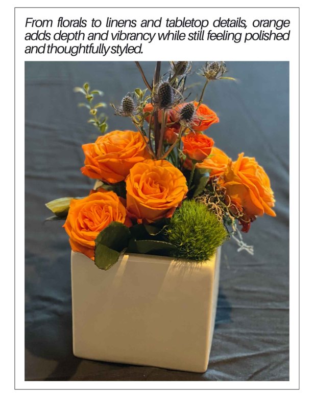 From florals to linens and tabletop details, orange adds depth and vibrancy while still feeling polished and thoughtfully styled.