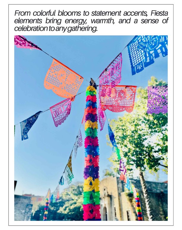 From colorful blooms to statement accents, Fiesta elements bring energy, warmth, and a sense of celebration to any gathering.