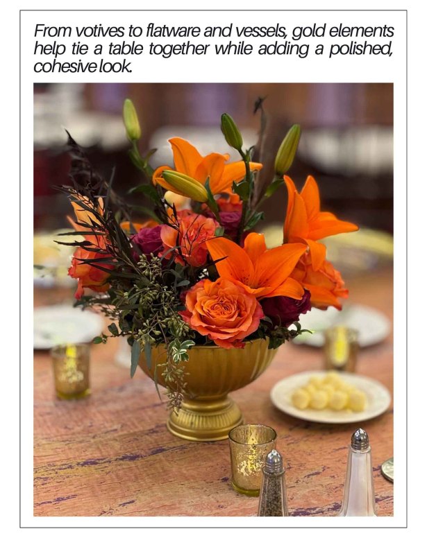 From votives to flatware and vessels, gold elements help tie a table together while adding a polished, cohesive look.