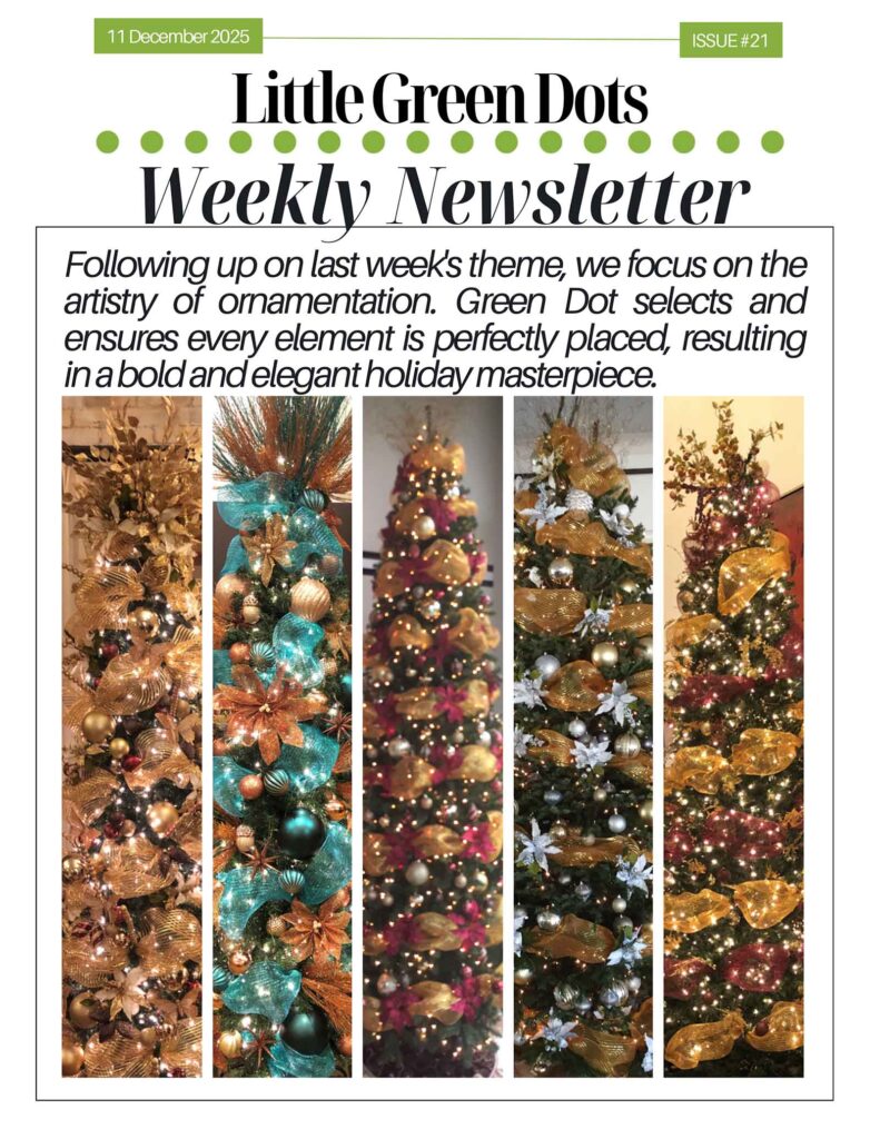Following up on last week't theme, we focus on the artistry of ornamentation. Green Dot selects and ensures every element is perfectly placed, resulting in a bold and elegant holiday masterpiece.